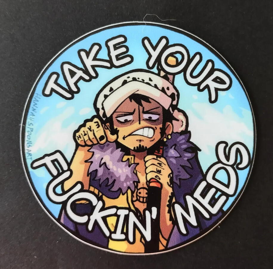 Law Take Your Meds Vinyl Sticker Law Take Your Meds Vinyl Sticker